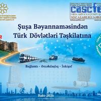 “Şuşa Bəyannaməsindən Türk Dövlətləri Təşkilatına: İnteqrasiyanın yol xəritəsi”
