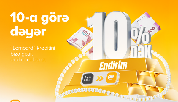 “Lombard” kreditinə illik 10%-dək endirim - ŞƏRTLƏR