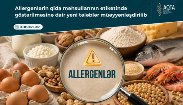 Allergenlərin qida məhsullarının etiketində göstərilməsinə dair yeni tələblər müəyyənləşdirilib
