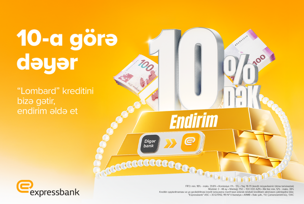 “Lombard” kreditinə illik 10%-dək endirim - ŞƏRTLƏR