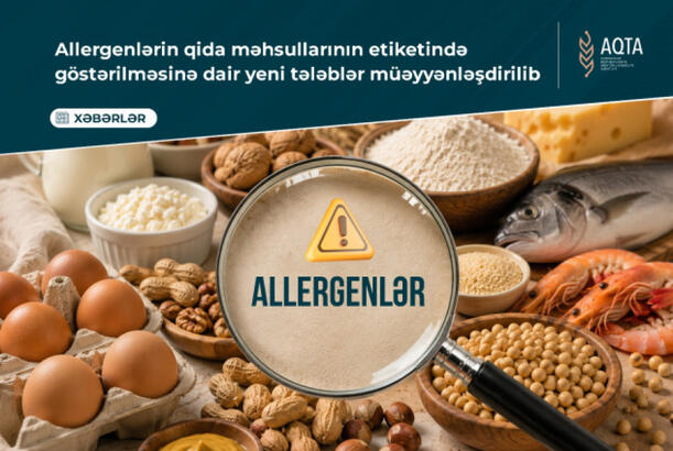 Allergenlərin qida məhsullarının etiketində göstərilməsinə dair yeni tələblər müəyyənləşdirilib