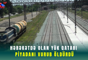 Hərəkətdə olan yük qatarı piyadanı vurub öldürdü