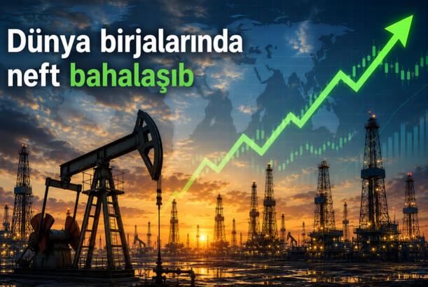 Birjalarda neft bahalaşıb