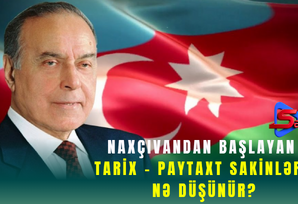 Naxçıvandan Başlayan Tarix - PAYTAXT SAKİNLƏRİ NƏ DÜŞÜNÜR?