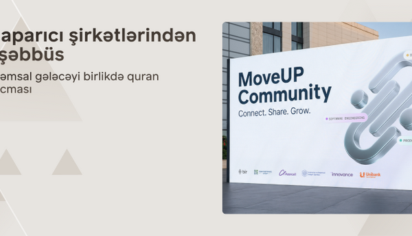Azərbaycanın aparıcı maliyyə və texnologiya liderlərindən “MoveUP” təşəbbüsü
