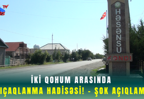 İki qohum arasında Bıçaqlanma Hadisəsi! - ŞOK AÇIQLAMA