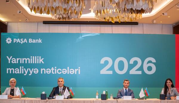 “PAŞA Bank” 2026-cı ilin yarımillik maliyyə nəticələrini açıqlayıb
