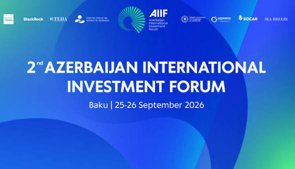 Bakıda İkinci Azərbaycan Beynəlxalq İnvestisiya Forumu işə başlayıb