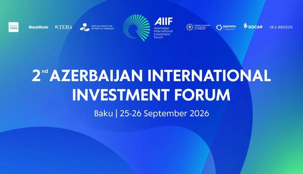 AIIF 2026-da ümumi dəyəri 10,8 milyard dollar olan 23 sənəd imzalanıb