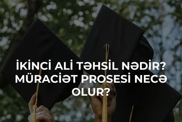 “İkinci ali təhsilə qəbul elektron qaydada aparılır, təhsil isə ödənişlidir” -EKSPERT DANIŞDI
