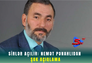 Sirlər açılır: Nemət Pənahlıdan ŞOK AÇIQLAMA