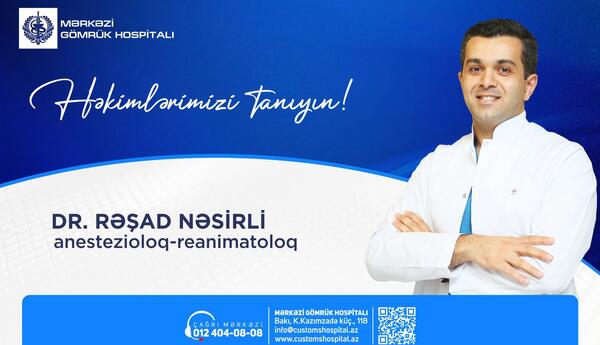“Həkimlərimizi tanıyın!” rubrikamızda