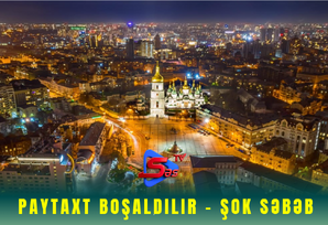 Paytaxt boşaldılır - ŞOK SƏBƏB