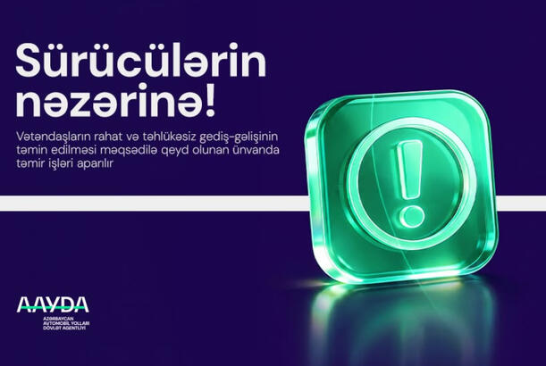 Günəşli qəsəbəsində avtomobil yolunda hərəkət məhdudlaşdırılıb