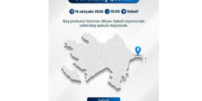 Baş prokuror paytaxtın Səbail rayonunda vətəndaşların müraciətlərini dinləyəcək