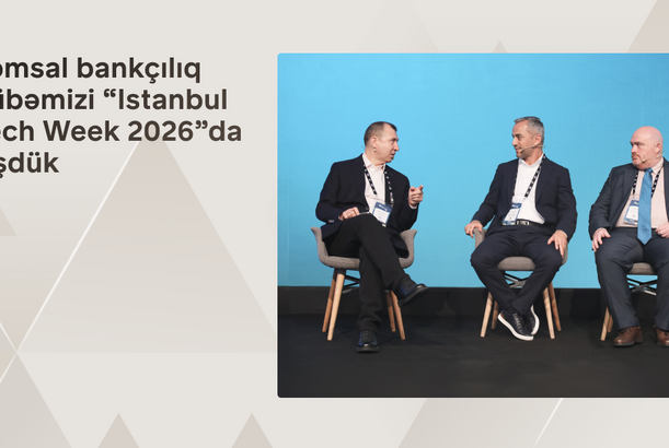 Bir rəqəmsal bankçılıq təcrübəsini “Istanbul Fintech Week” tədbirində təqdim edib