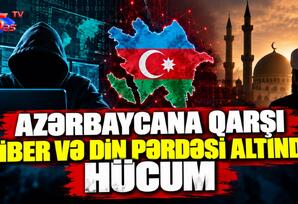 Azərbaycana qarşı kiber və din pərdəsi altında HÜCUM