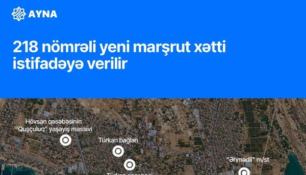 Türkan və Hövsana yeni avtobus marşrutu istifadəyə verilir