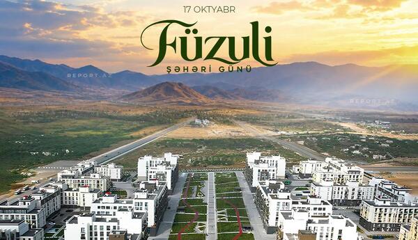 Bu gün Füzuli Şəhəri Günüdür