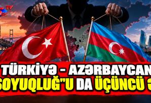 Türkiyə- Azərbaycan "soyuqluğ"u da üçüncü əl Türkiyə- Azərbaycan "soyuqluğ"u da üçüncü əl