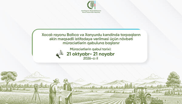 Xocalının Ballıca və Xanyurdu kəndlərində əkin torpaqları üçün müraciətlərin qəbuluna başlanır