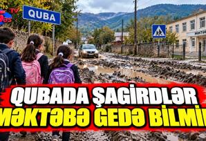 Qubada şagirdlər məktəbə gedə bilmir