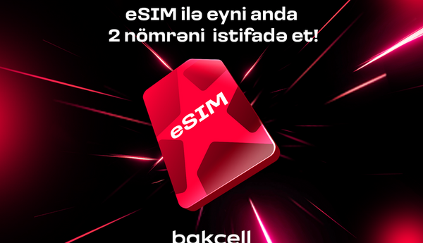 Bakcell eSIM ilə eyni anda iki nömrədən istifadə edin