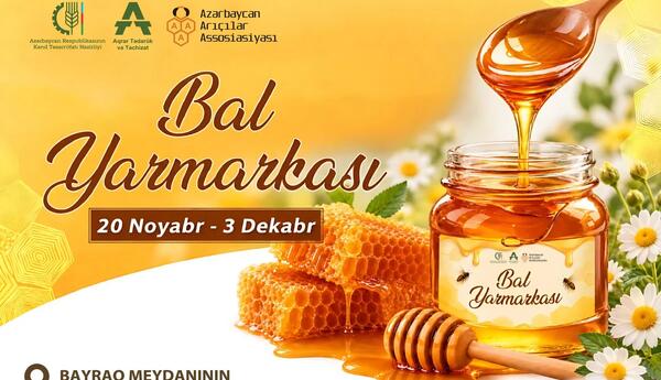 Bakıda bu il keçiriləcək bal yarmarkasının tarixi açıqlanıb