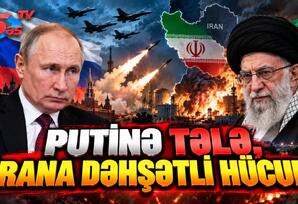 Putinə tələ, İrana dəhşətli hücum Putinə tələ, İrana dəhşətli hücum